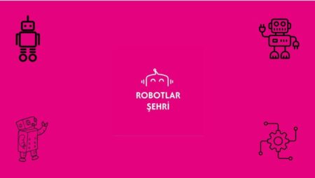 Bu Belde bir başka! Robotlar kenti sizi eğlenceli bir tecrübeye çağırıyor